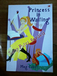 Sang putri beraksi : princess in waiting