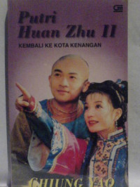 Putri huan zhu II : kembali ke kota kenangan