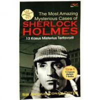 The most amazing mysterious case of sherlock holmes : 13 kasus misterius terfavorit