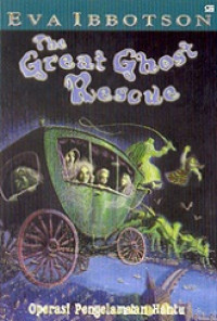 The great ghost rescue ; operasi penyelamatan hantu