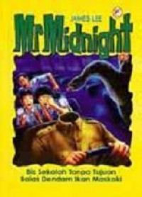 Mr Midnight : Bis Sekolah Tanpa Tujuan Balas Dendam Ikan Maskoki
