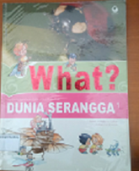 What? : dunia serangga 1