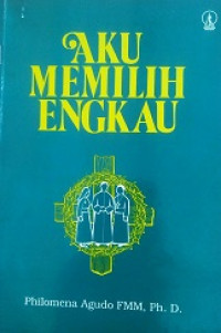 Aku memilih engkau