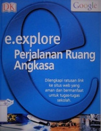 E. explore : perjalanan ruang angkass