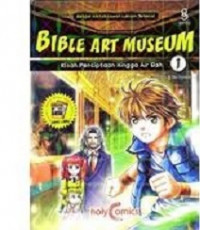 Bible art museum#1 : kisah penciptaan hingga air bah