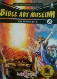 Bible art museum#8 : nabi elia dan elisa