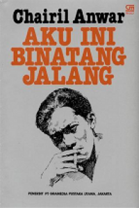 Aku ini binatang jalang : koleksi sajak 1942-1949