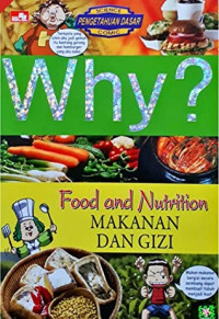 Why? : food and nutriion=makanan dan gizi