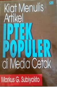 Kiat menulis artikel iptek populer dimedia cetak