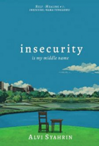 Self healing #1 : insecure ; nama tengahku