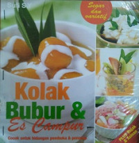 Segar dan variatif : kolak bubur dan es campur plus rujak dan asinan