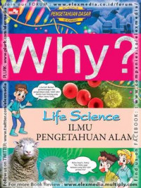Why? : life science = ilmu pengetahuan alam