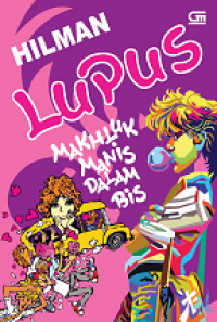 Makhluk manis dalam bis=lupus buku3