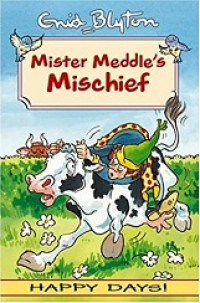 Mister meddle's mischief