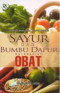 Sayur dan bumbu dapur berkhasiat obat