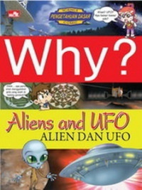 Why?:Aliens and ufo=alien dan ufo