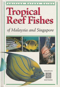 Trofical reef fishes of malaysia and singapore