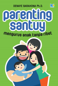 Parenting santuy mengurus anak tanpa ribet