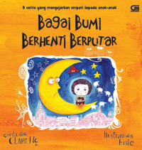 Bagai bumi berhenti berputar (5 cerita yang mengajarkan empati kepada anak-anak)