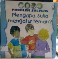 Mengapa suka mengatur teman?