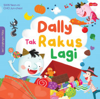 Dally tak rakus lagi