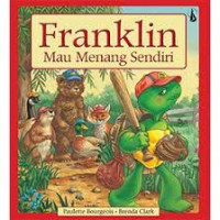 Franklin mau menang sendiri