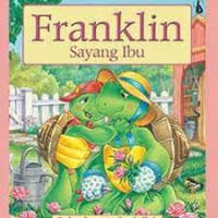 Franklin sayang ibu