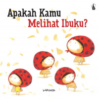 Apakah kamu melihat ibuku?