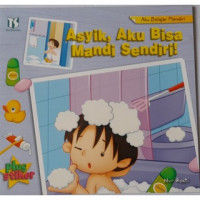 Asyik, Aku bisa mandi sendiri