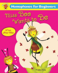 Miss bee wants to be